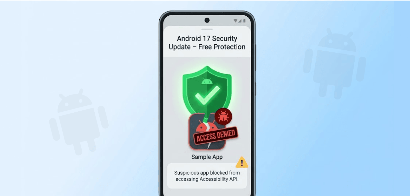 Google Blocks Non-Accessibility Apps from Accessibility API in Android 17 to Stop Malware