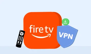 How to Install a VPN on Firestick, Fire TV, and Fire TV Cube